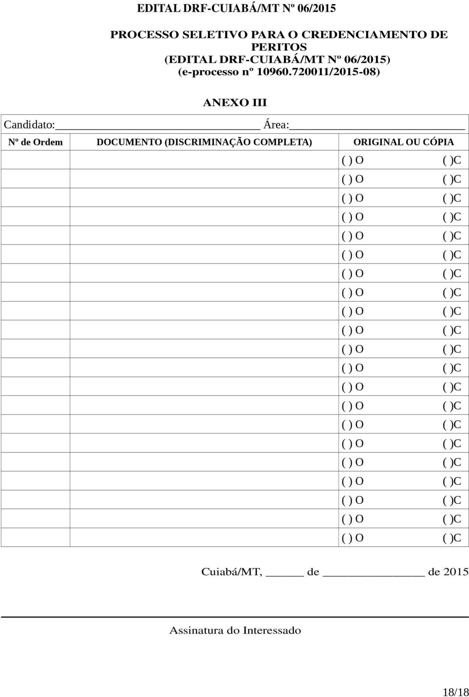 720011/2015-08) ANEXO III Candidato: Área: Nº de Ordem DOCUMENTO