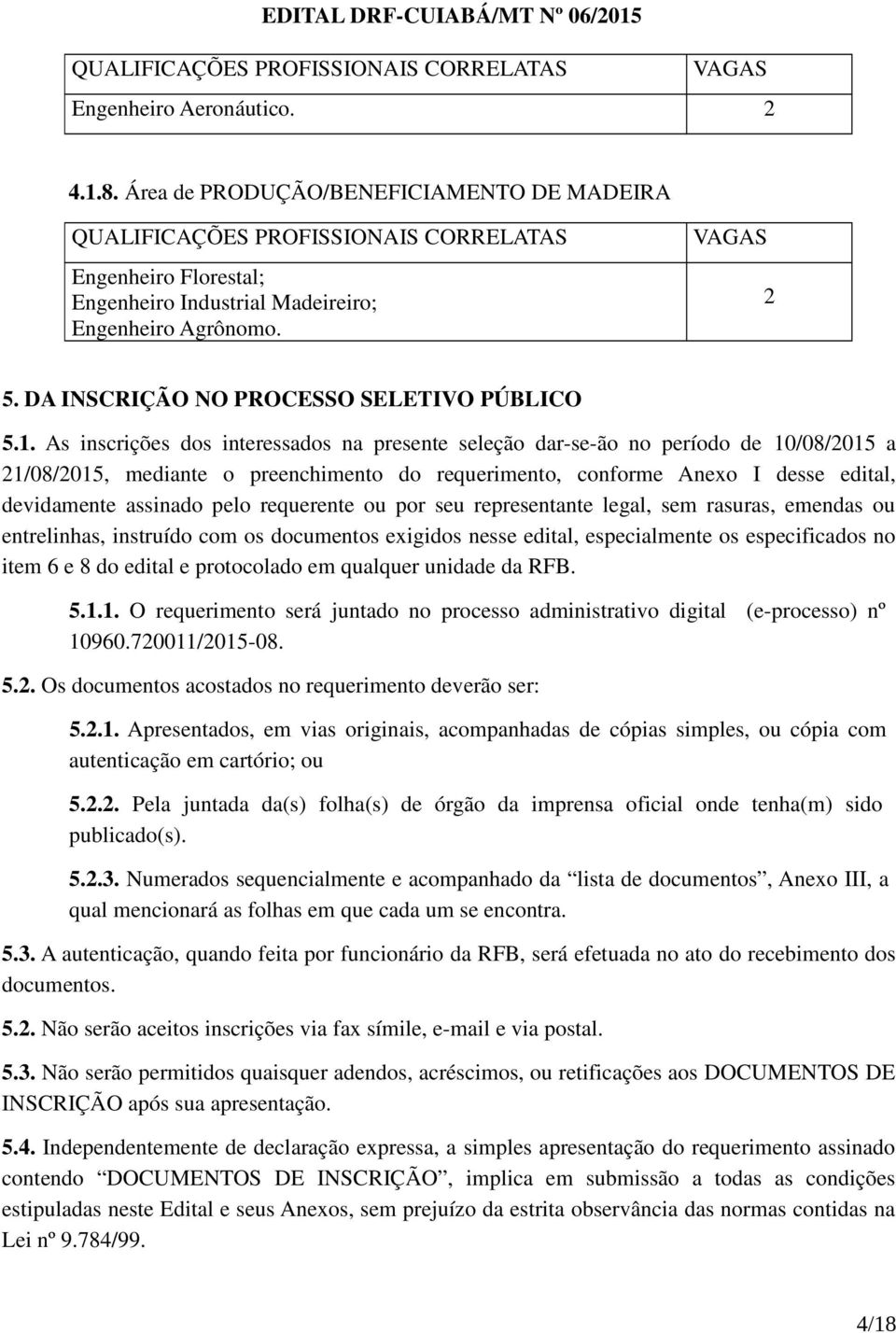 DA INSCRIÇÃO NO PROCESSO SELETIVO PÚBLICO 5.1.