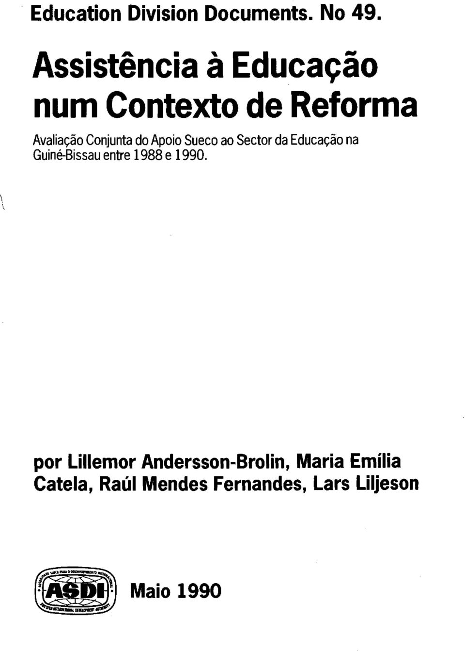 Apoio Sueco ao Sector da Educacåo na Guiné - Bissau entre 1988 e 199.