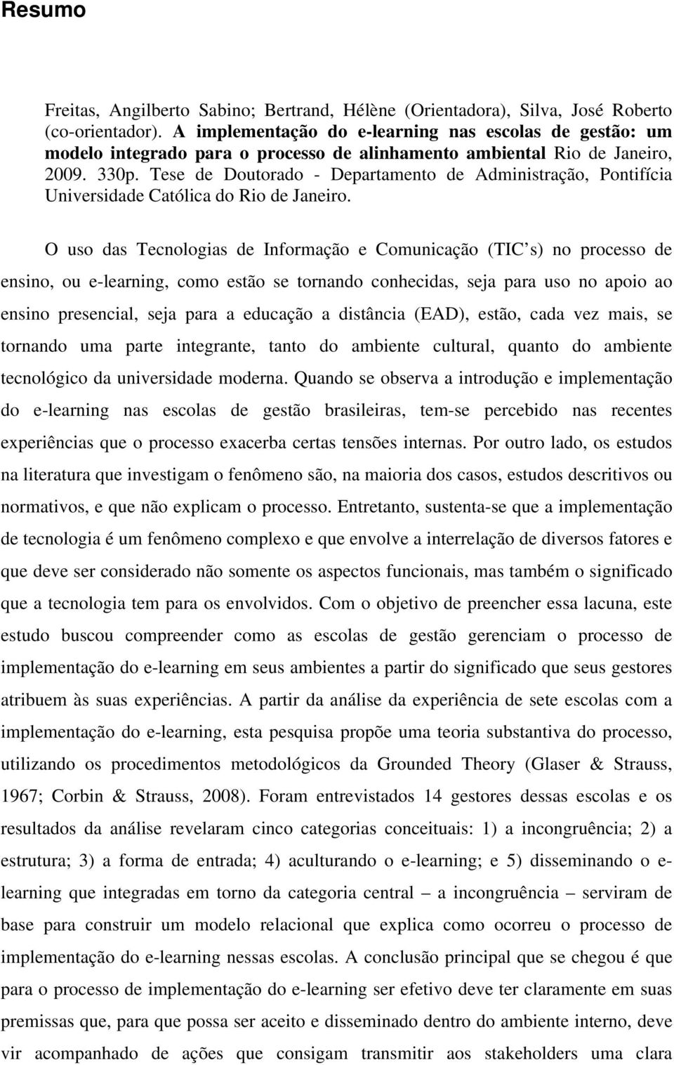 Tese de Doutorado - Departamento de Administração, Pontifícia Universidade Católica do Rio de Janeiro.