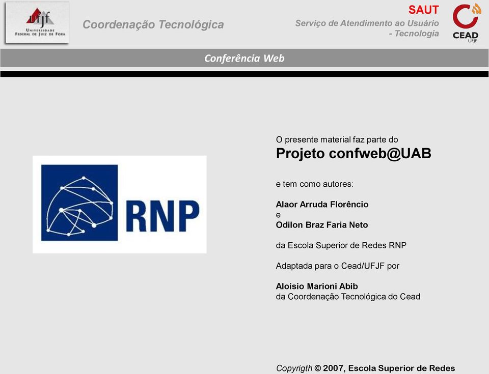 Escola Superior de Redes RNP Adaptada para o Cead/UFJF por Aloísio