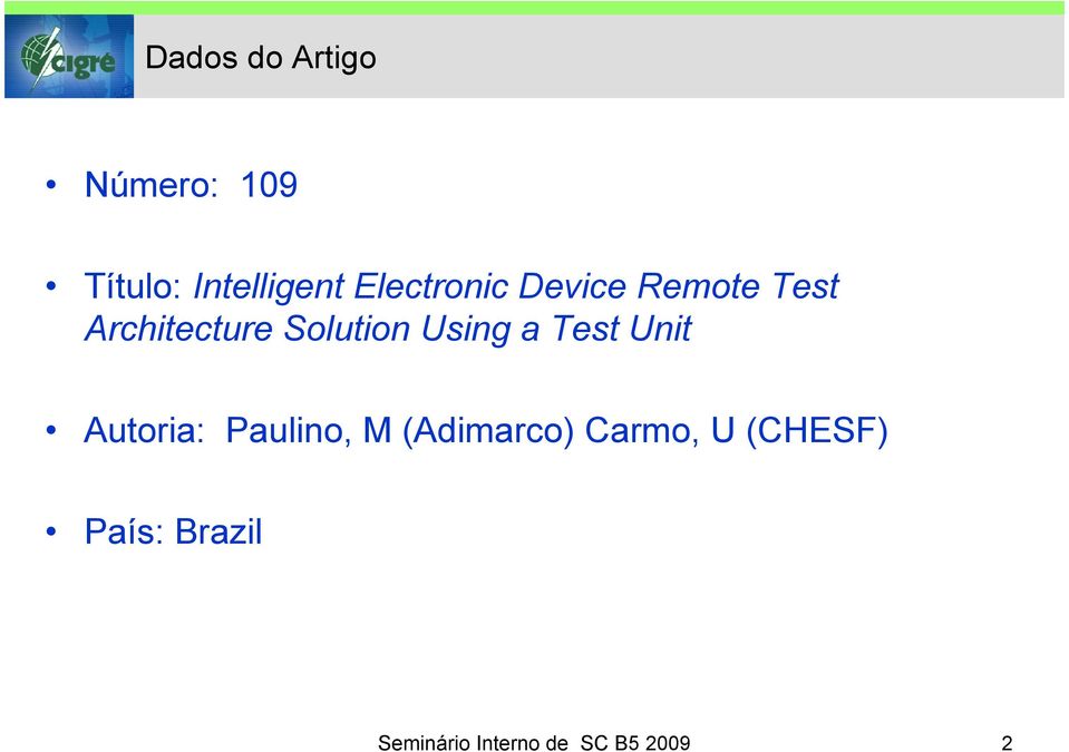 Using a Test Unit Autoria: Paulino, M (Adimarco)