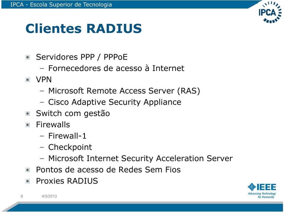 Switch com gestão Firewalls Firewall-1 Checkpoint Microsoft Internet