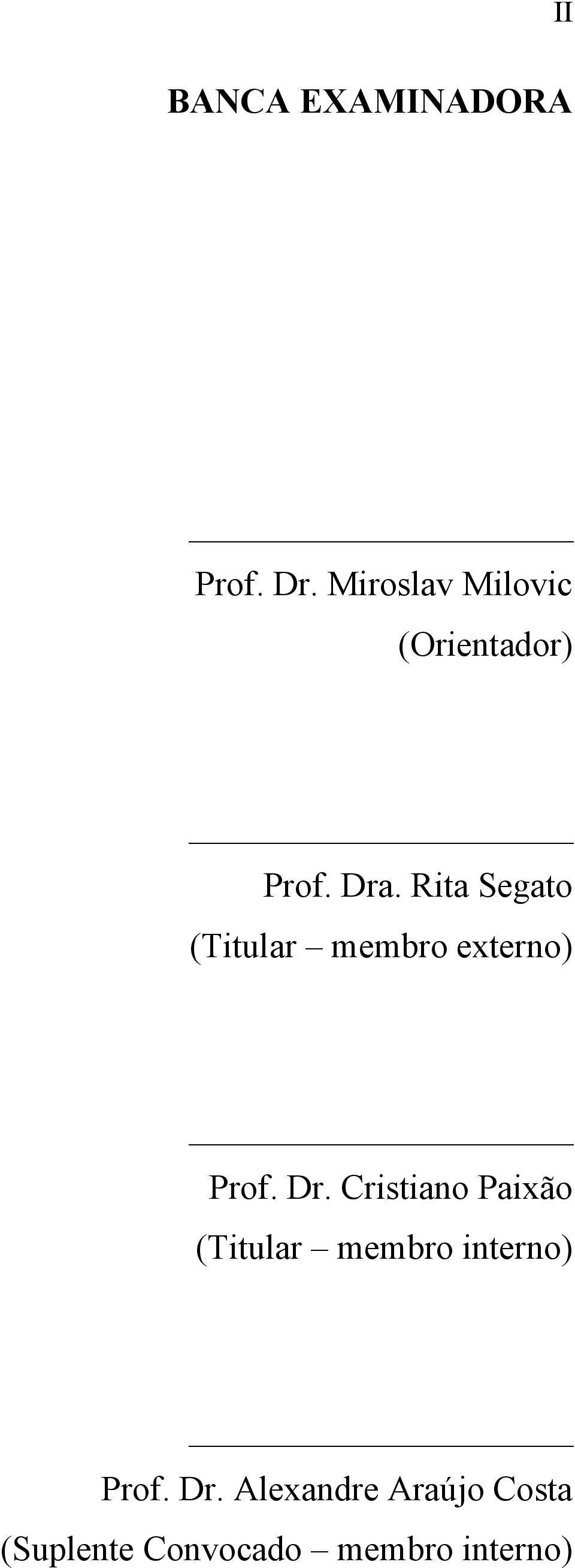 Rita Segato (Titular membro externo) Prof. Dr.