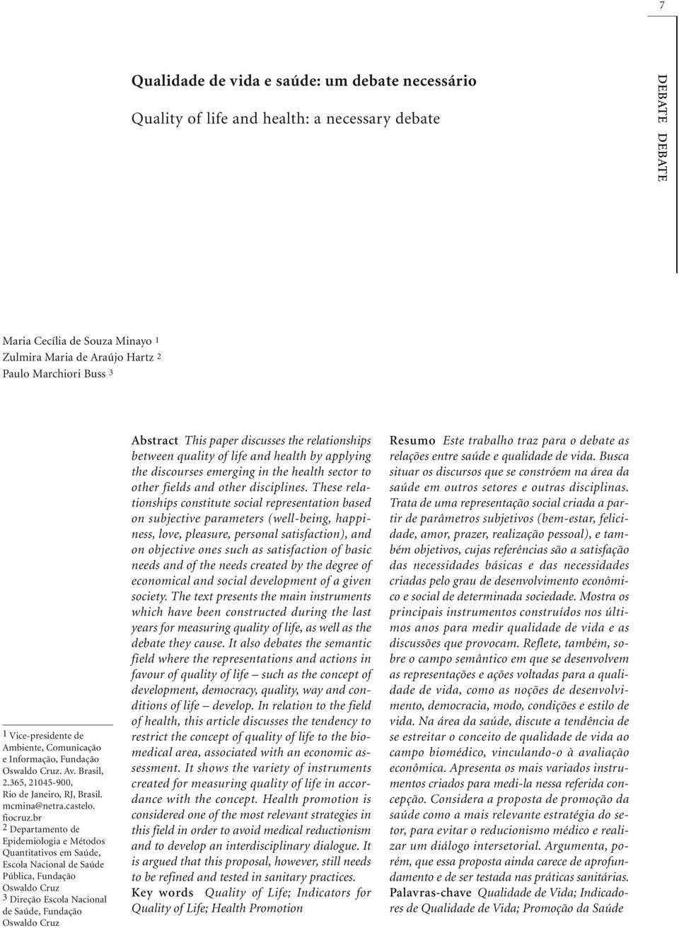 br 2 Departamento de Epidemiologia e Métodos Quantitativos em Saúde, Escola Nacional de Saúde Pública, Fundação Oswaldo Cruz 3 Direção Escola Nacional de Saúde, Fundação Oswaldo Cruz Abstract This