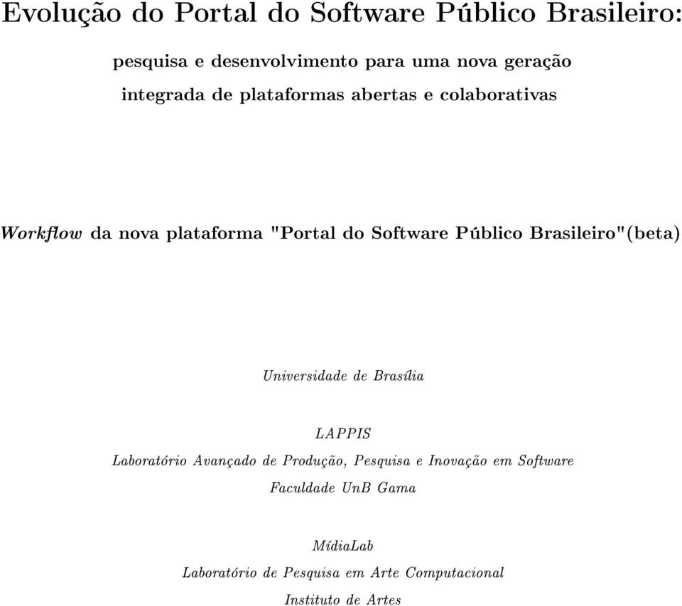 Brasileiro"(beta) Universidade de Brasília LAPPIS Laboratório Avançado de Produção, Pesquisa e