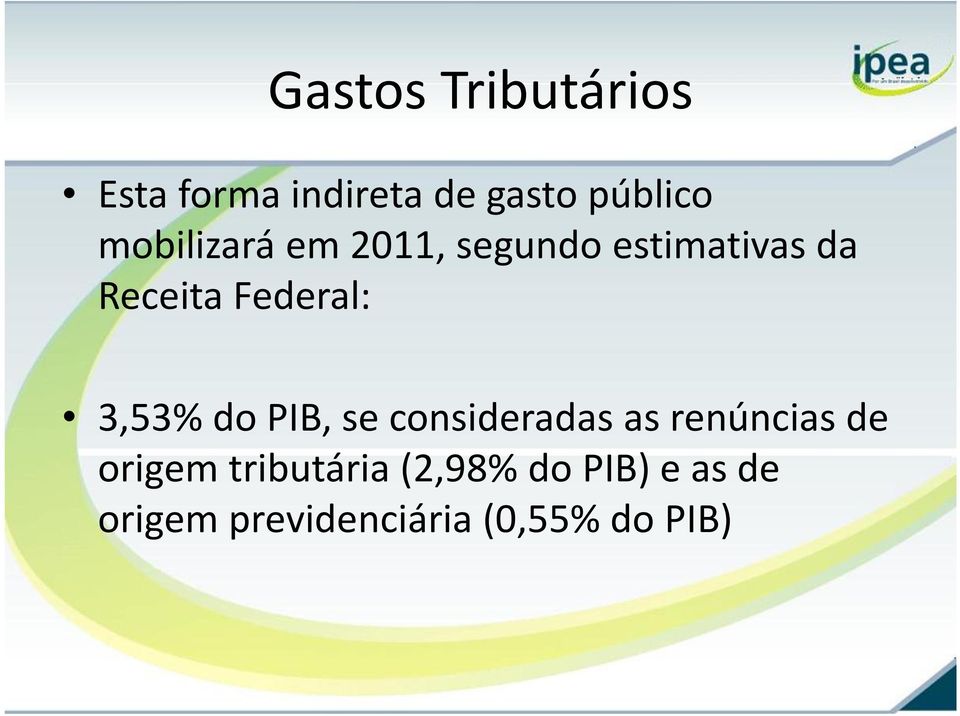 PIB, se consideradas as renúncias de origem tributária