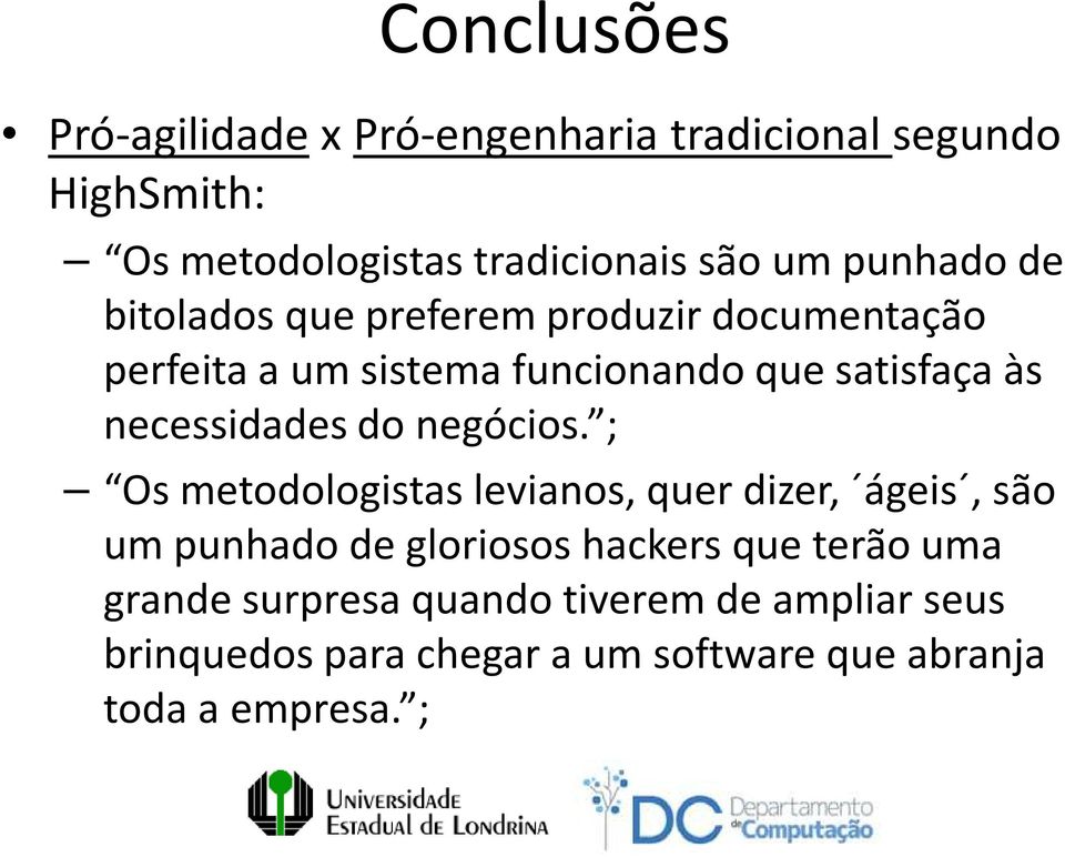 necessidades do negócios.