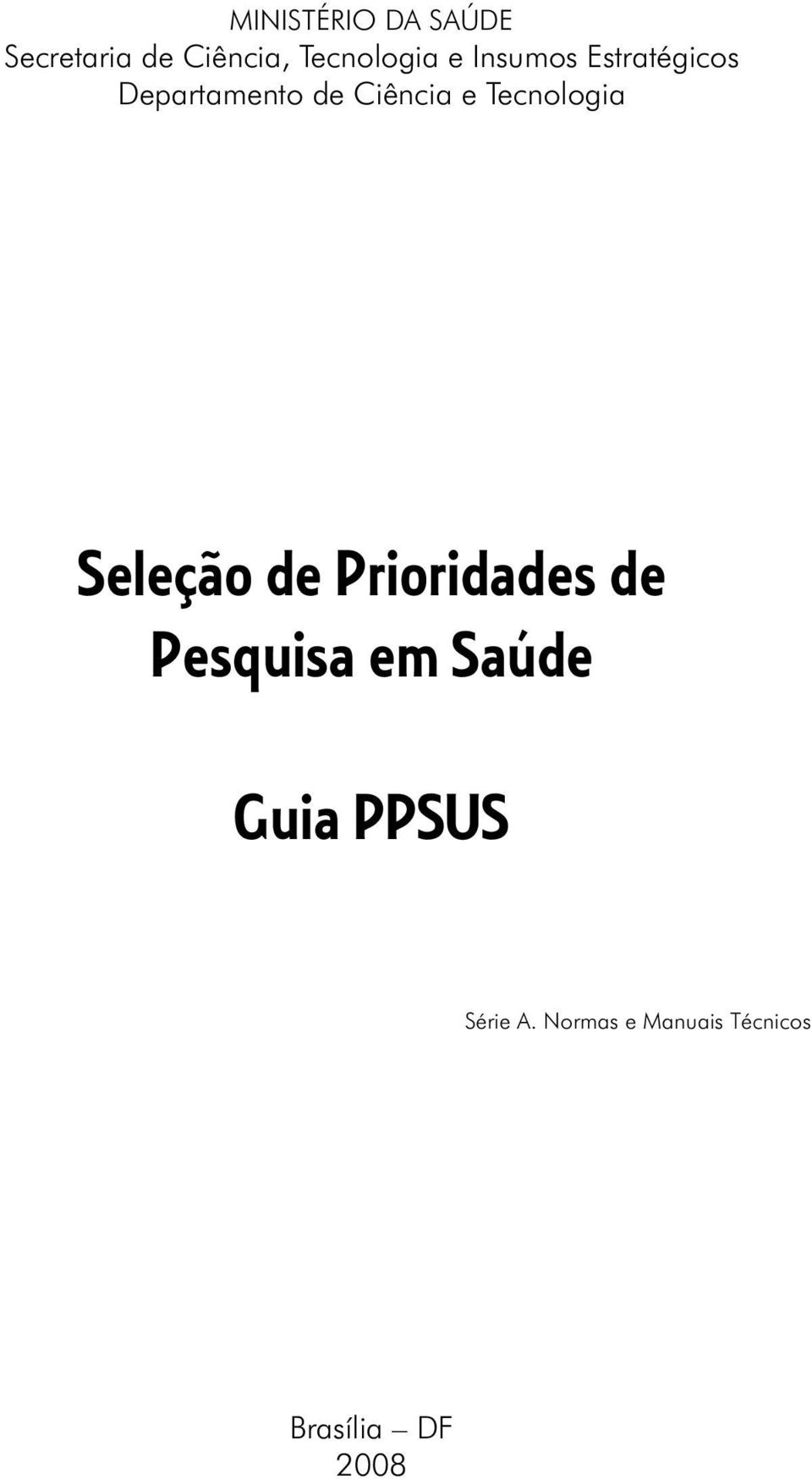 Tecnologia Seleção de Prioridades de Pesquisa em Saúde