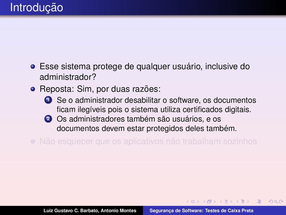 ilegíveis pois o sistema utiliza certificados digitais.