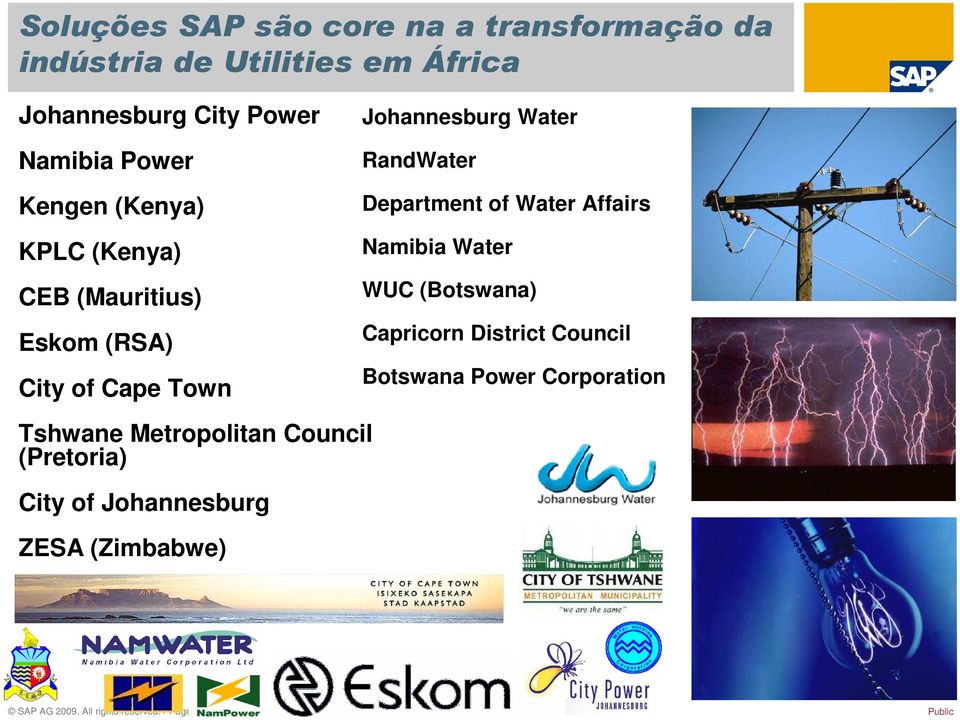 Department of Water Affairs Namibia Water WUC (Botswana) Capricorn District Council Botswana Power Corporation