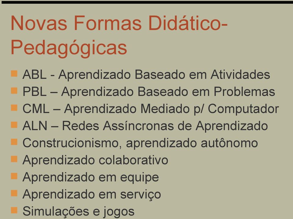 Redes Assíncronas de Aprendizado Construcionismo, aprendizado autônomo