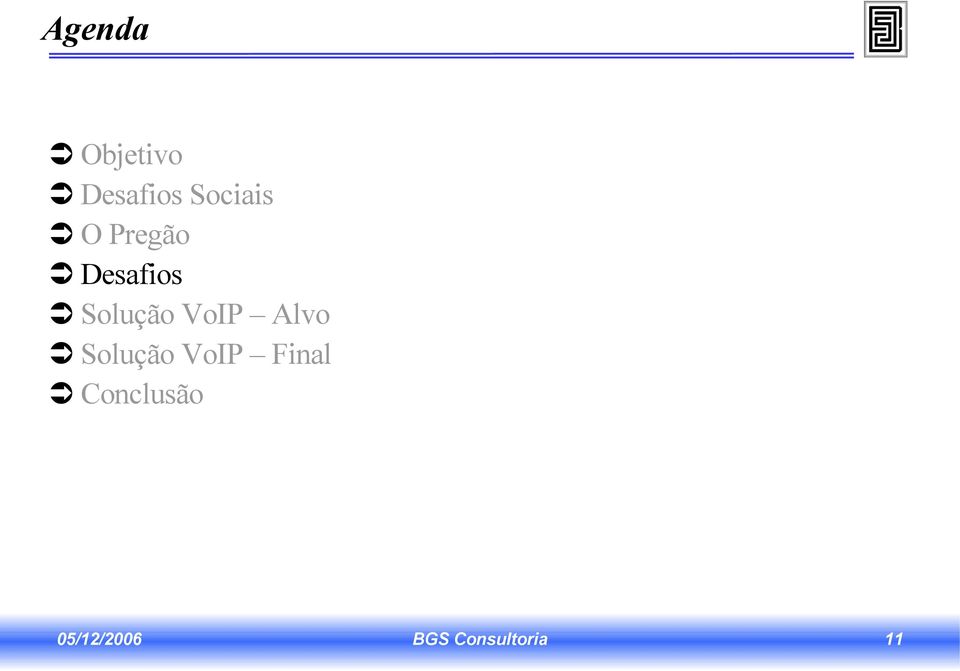 Solução VoIP Alvo Solução VoIP