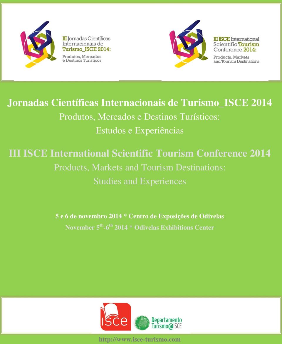 2014 Products, Markets and Tourism Destinations: Studies and Experiences 5 e 6 de novembro