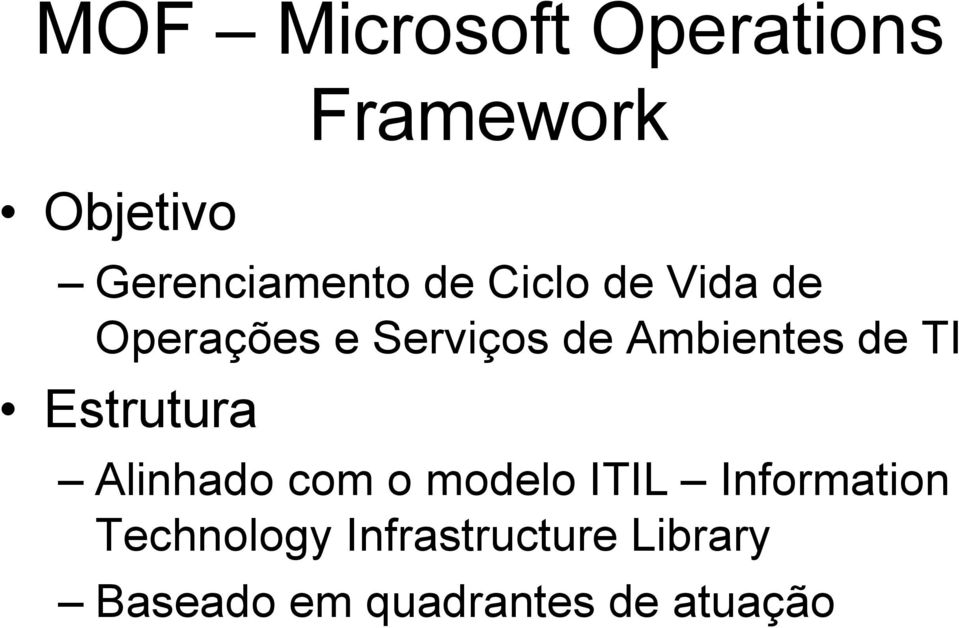 TI Estrutura Alinhado com o modelo ITIL Information