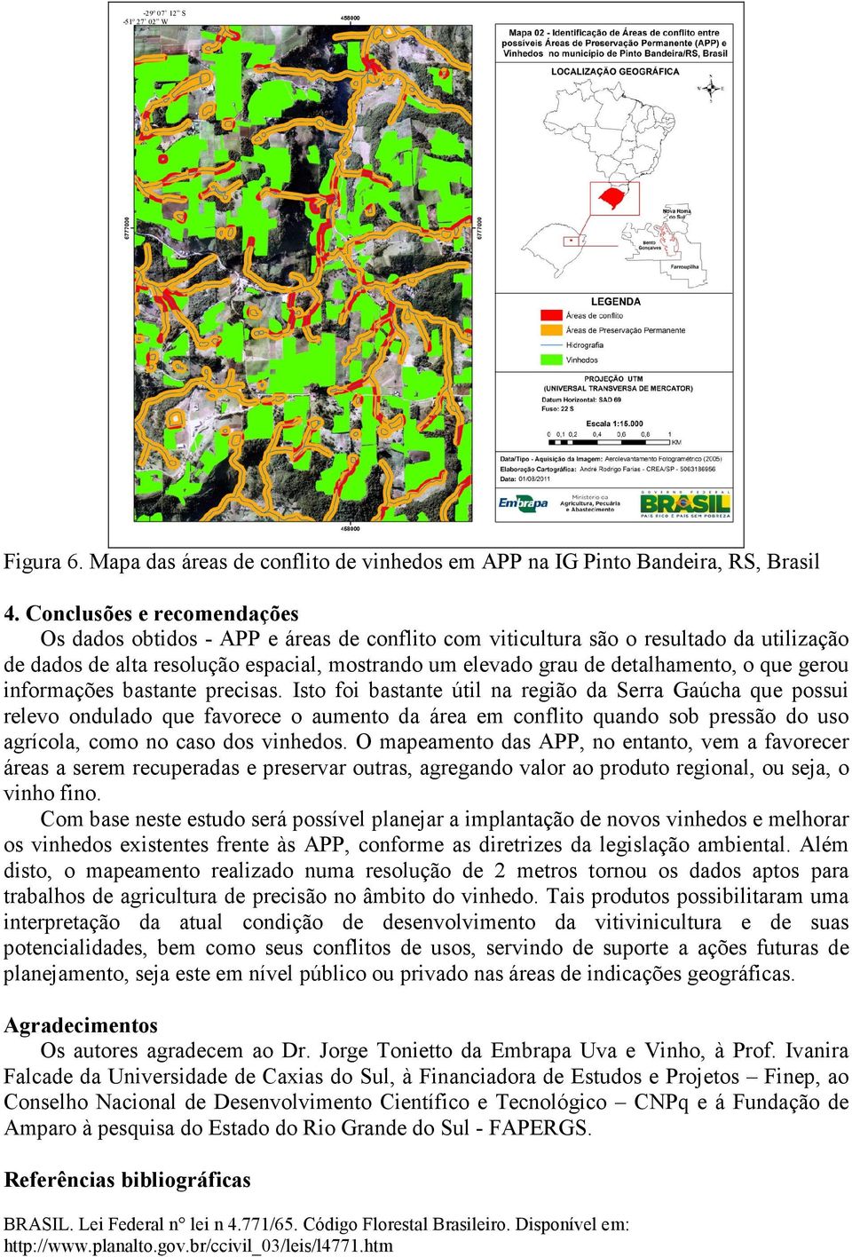 que gerou informações bastante precisas.