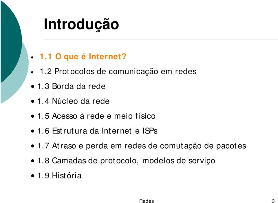 6 Estrutura da Internet e ISPs 1.