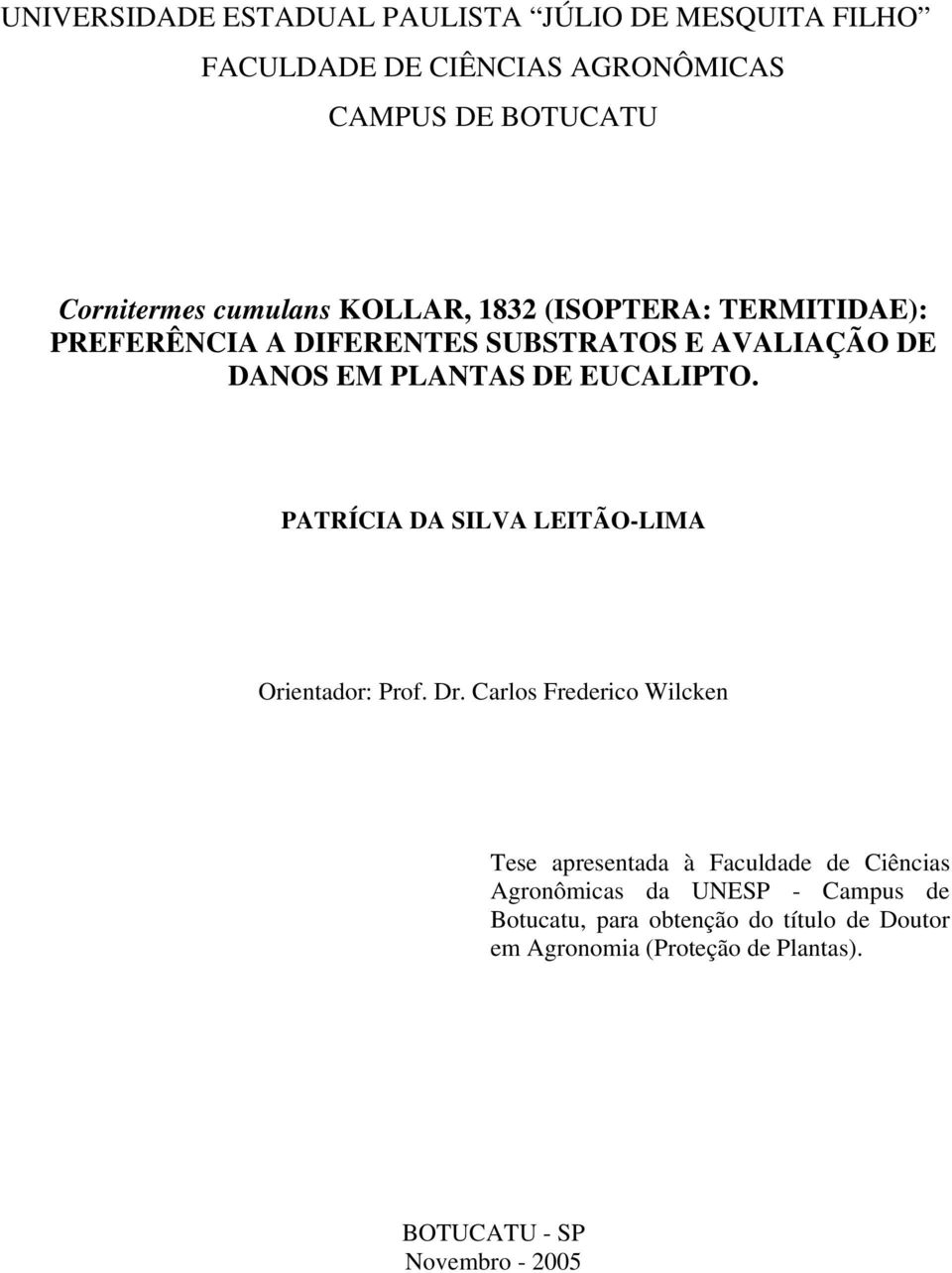 PATRÍCIA DA SILVA LEITÃO-LIMA Orientador: Prof. Dr.