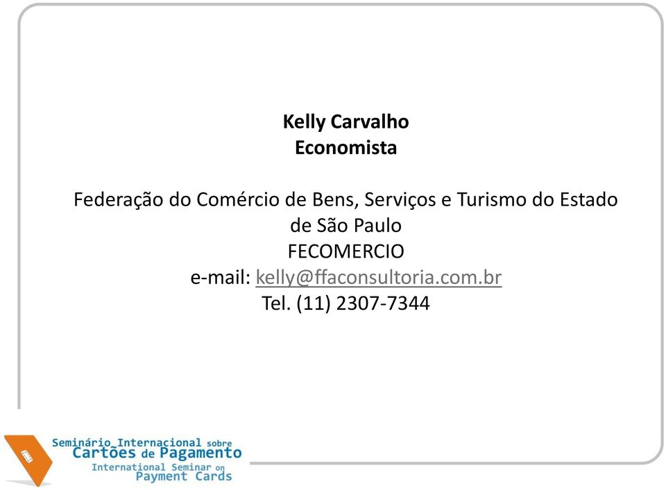 Estado de São Paulo FECOMERCIO e-mail: