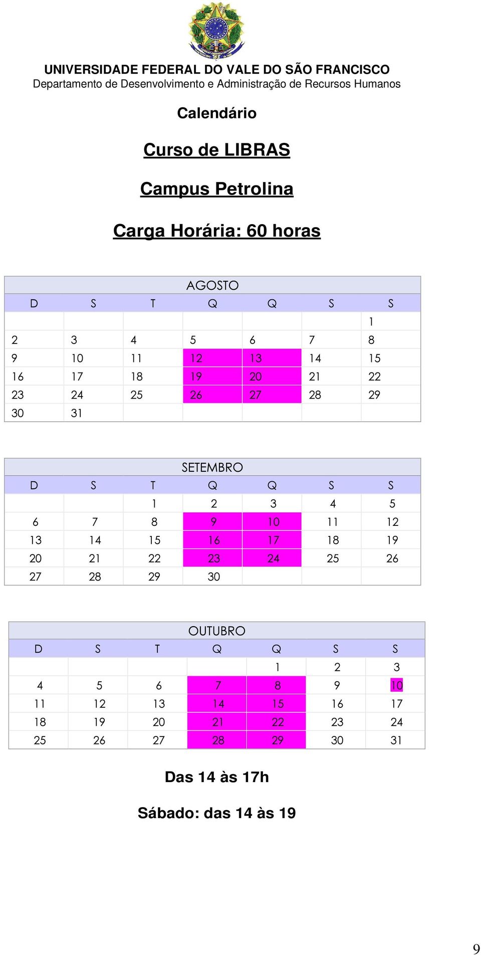 horas Das 14 às