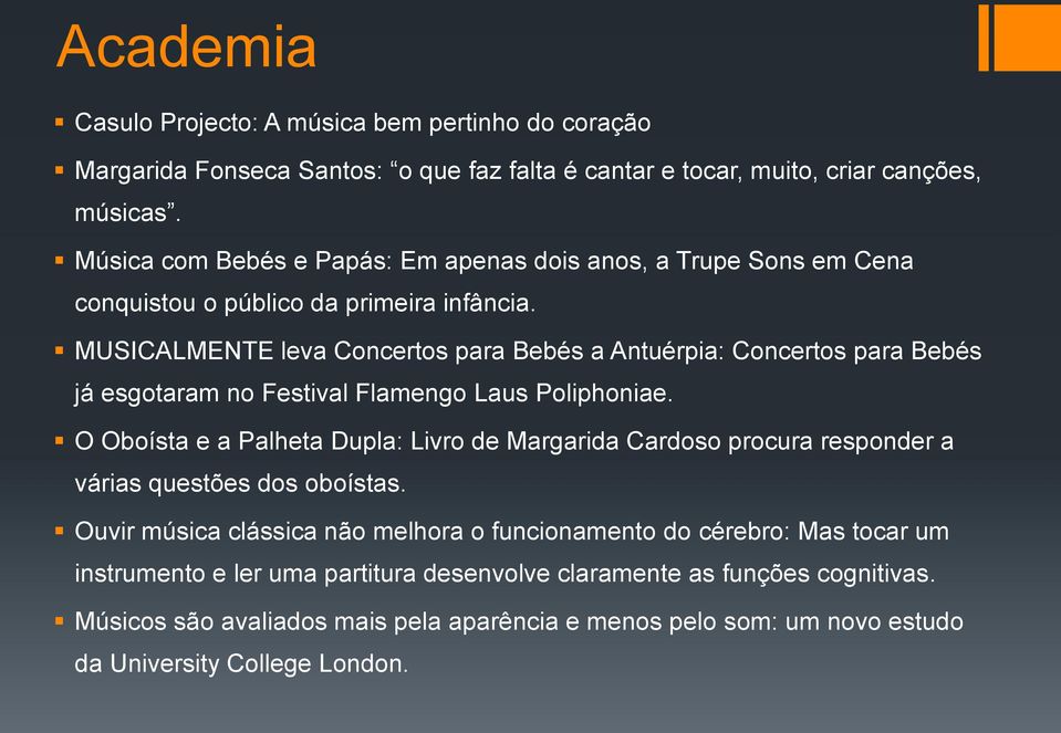 MUSICALMENTE leva Concertos para Bebés a Antuérpia: Concertos para Bebés já esgotaram no Festival Flamengo Laus Poliphoniae.