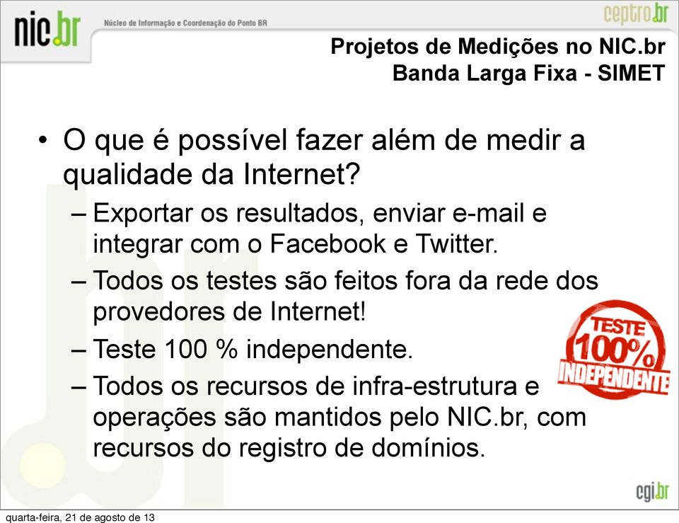 Exportar os resultados, enviar e-mail e integrar com o Facebook e Twitter.