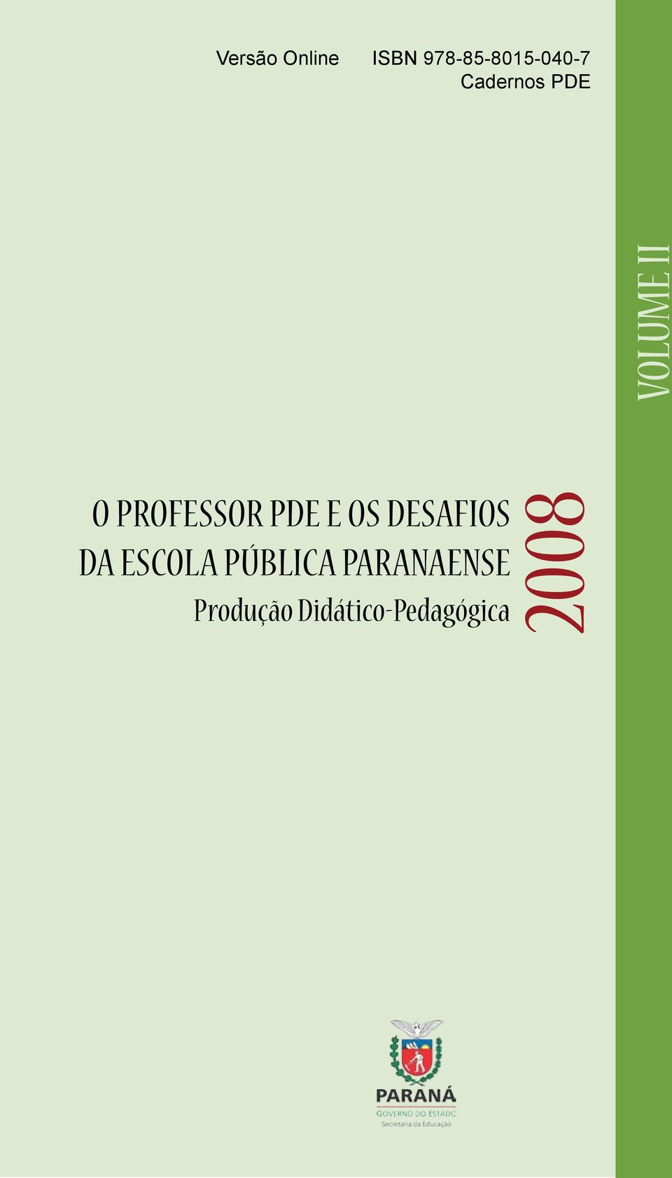 PDE E OS DESAFIOS DA ESCOLA PÚBLICA