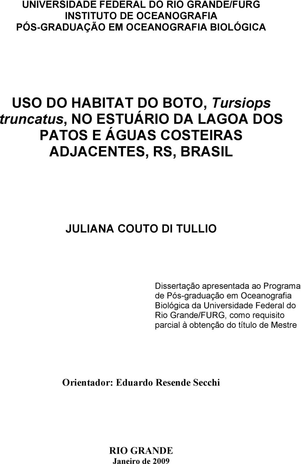TULLIO Dissertação apresentada ao Programa de Pós-graduação em Oceanografia Biológica da Universidade Federal do Rio