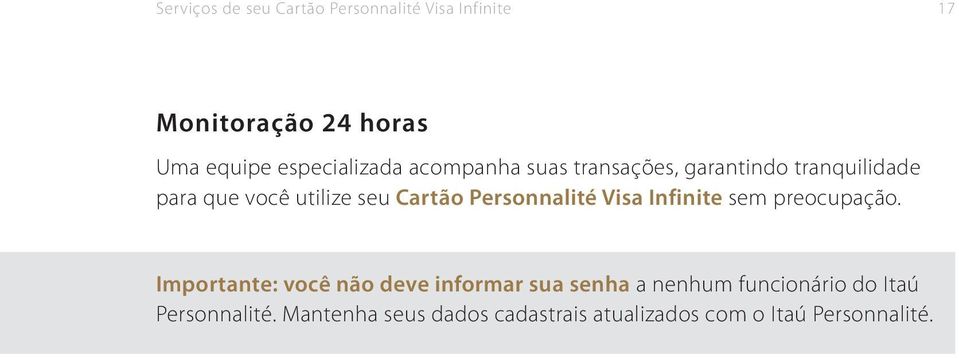 Cartão Personnalité Visa Infinite sem preocupação.