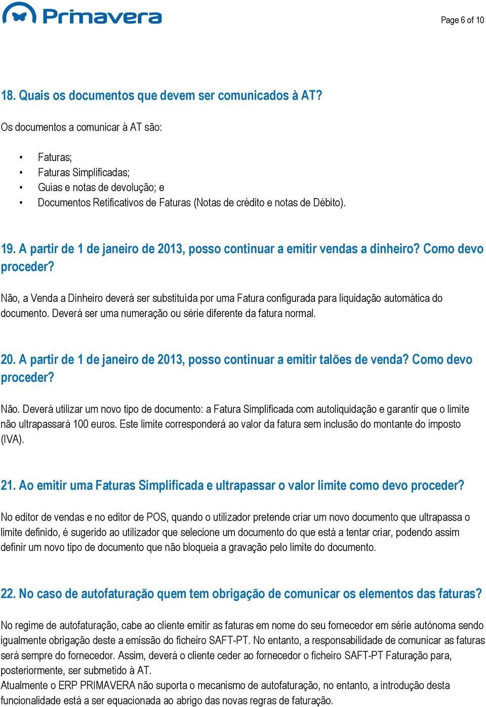 A partir de 1 de janeiro de 2013, posso continuar a emitir vendas a dinheiro? Como devo proceder?