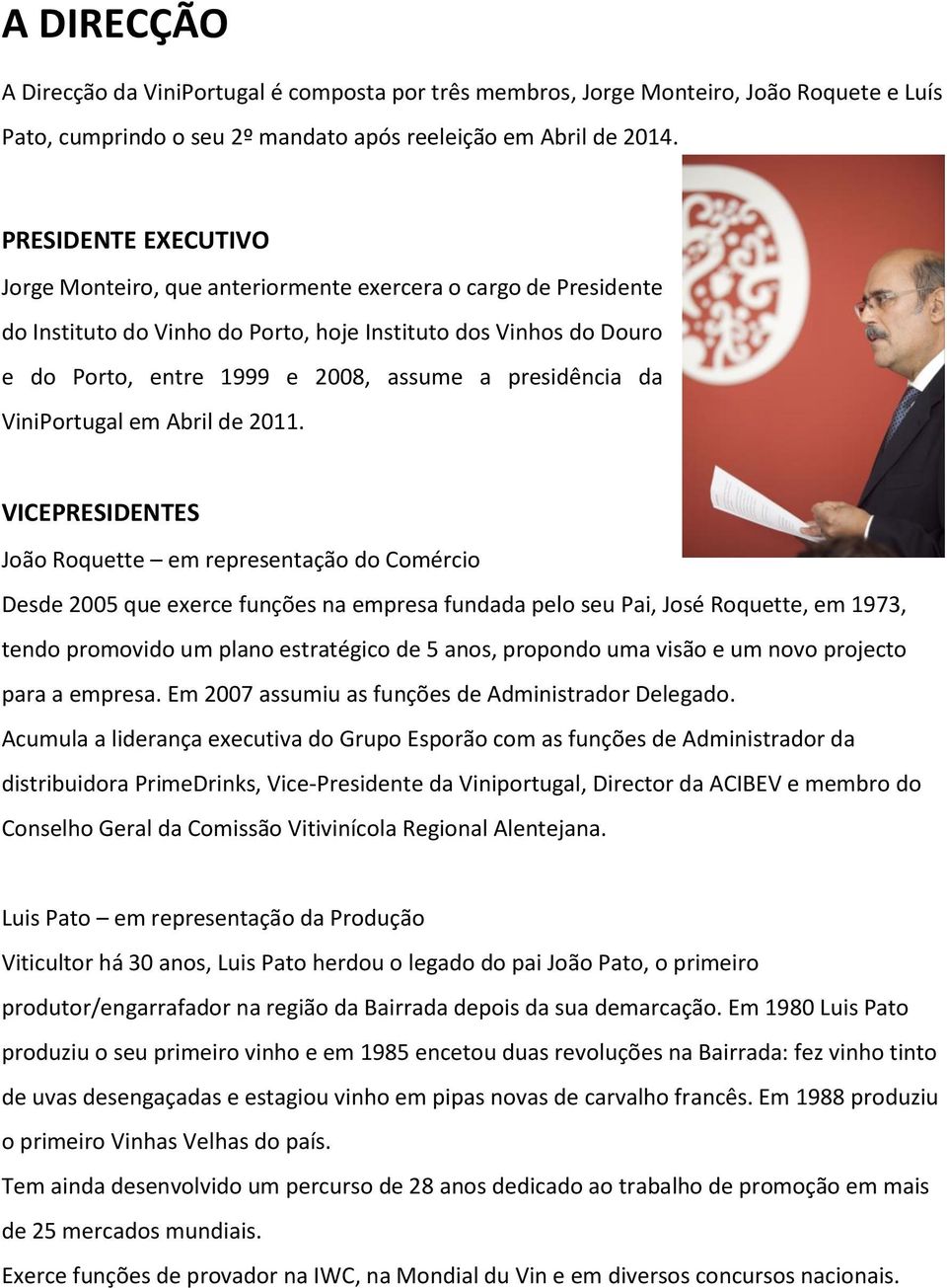 presidência da ViniPortugal em Abril de 2011.