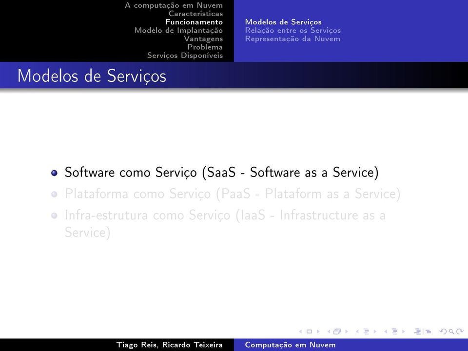 a Service) Plataforma como Serviço (PaaS - Plataform as a