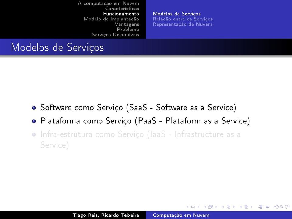 a Service) Plataforma como Serviço (PaaS - Plataform as a