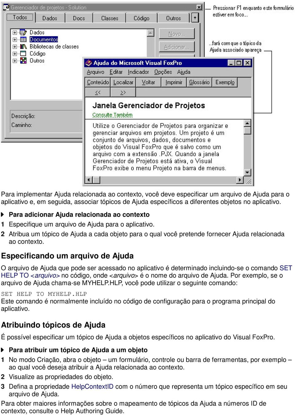 2 Atribua um tópico de Ajuda a cada objeto para o qual você pretende fornecer Ajuda relacionada ao contexto.