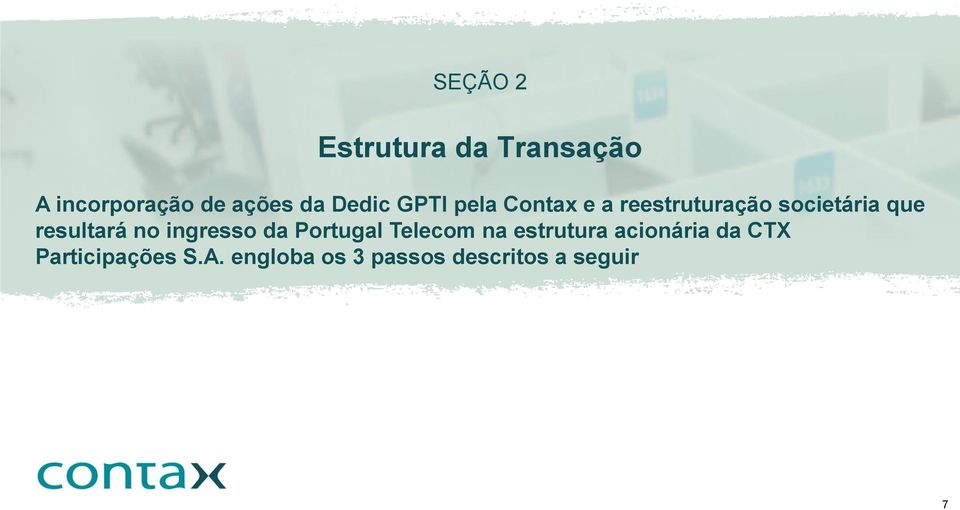 resultará no ingresso da Portugal Telecom na estrutura