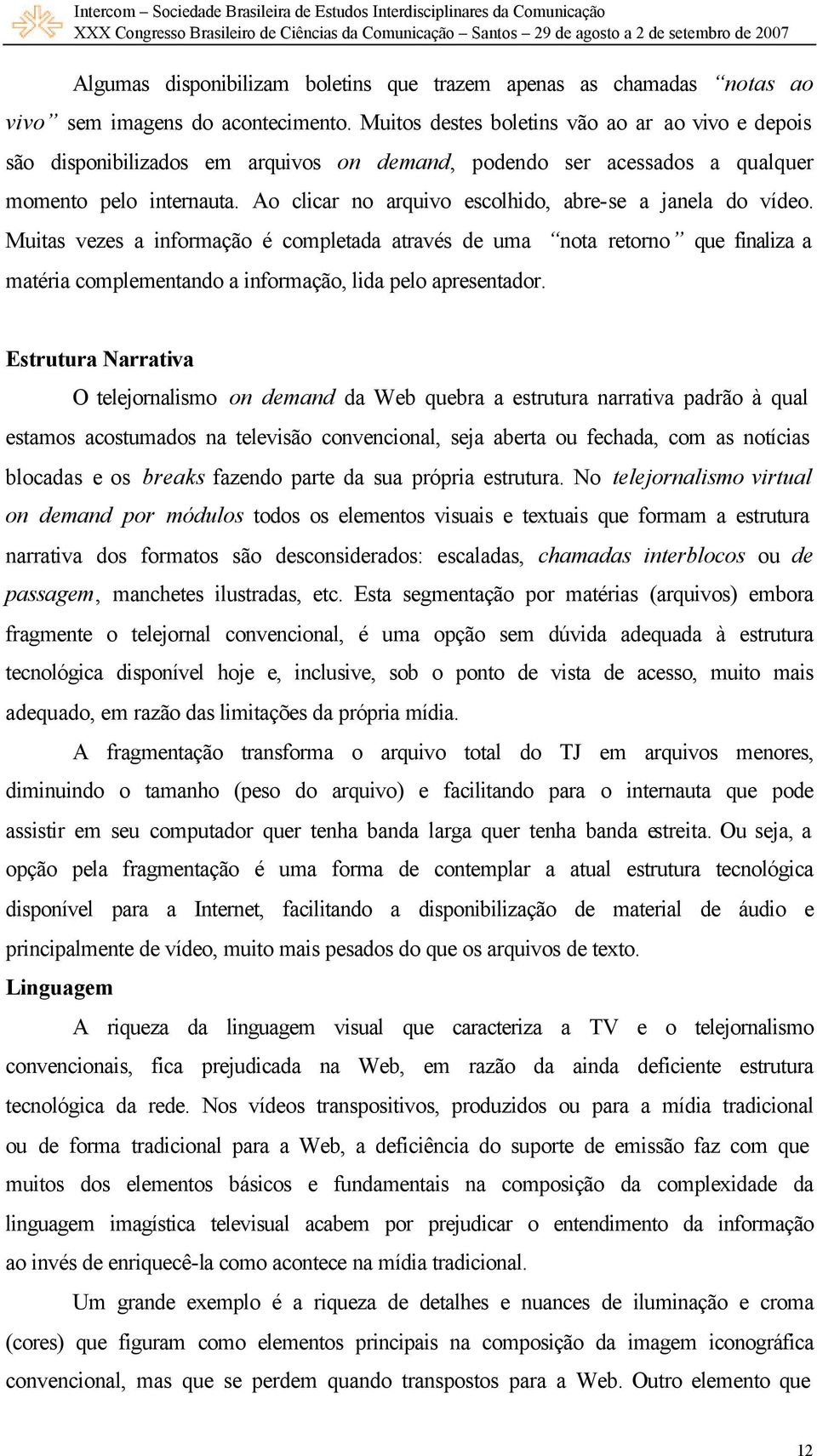 Ao clicar no arquivo escolhido, abre-se a janela do vídeo.