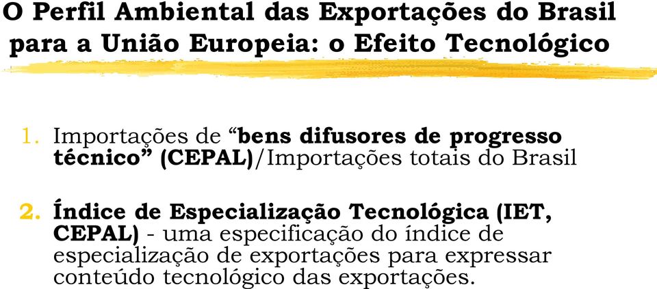 Importações de bens difusores de progresso técnico (CEPAL)/Importações totais do