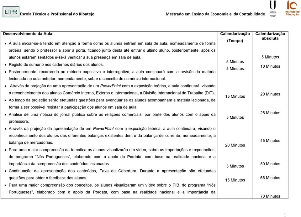 em sala de aula. Registo do sumário nos cadernos diários dos alunos.