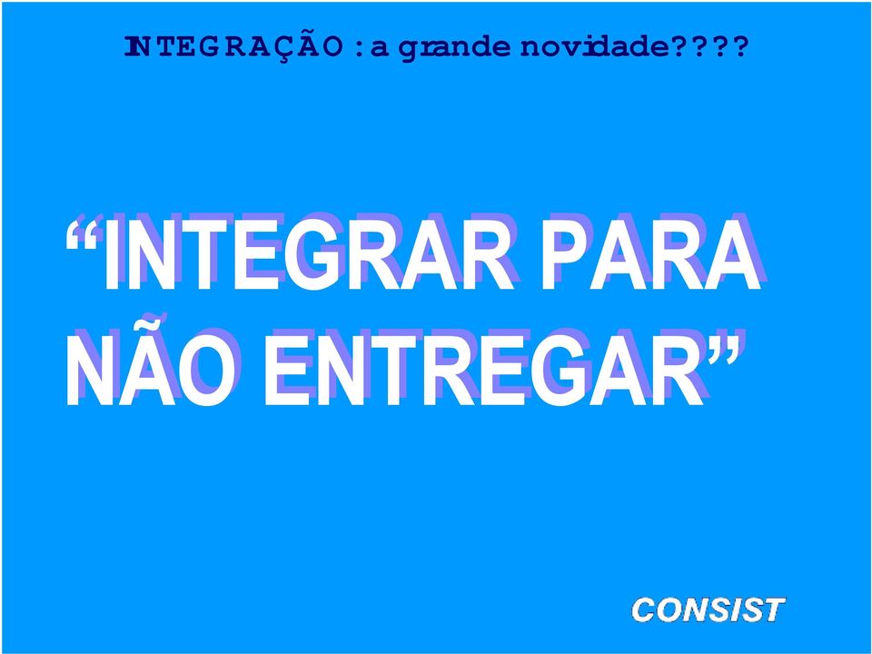 novidade?