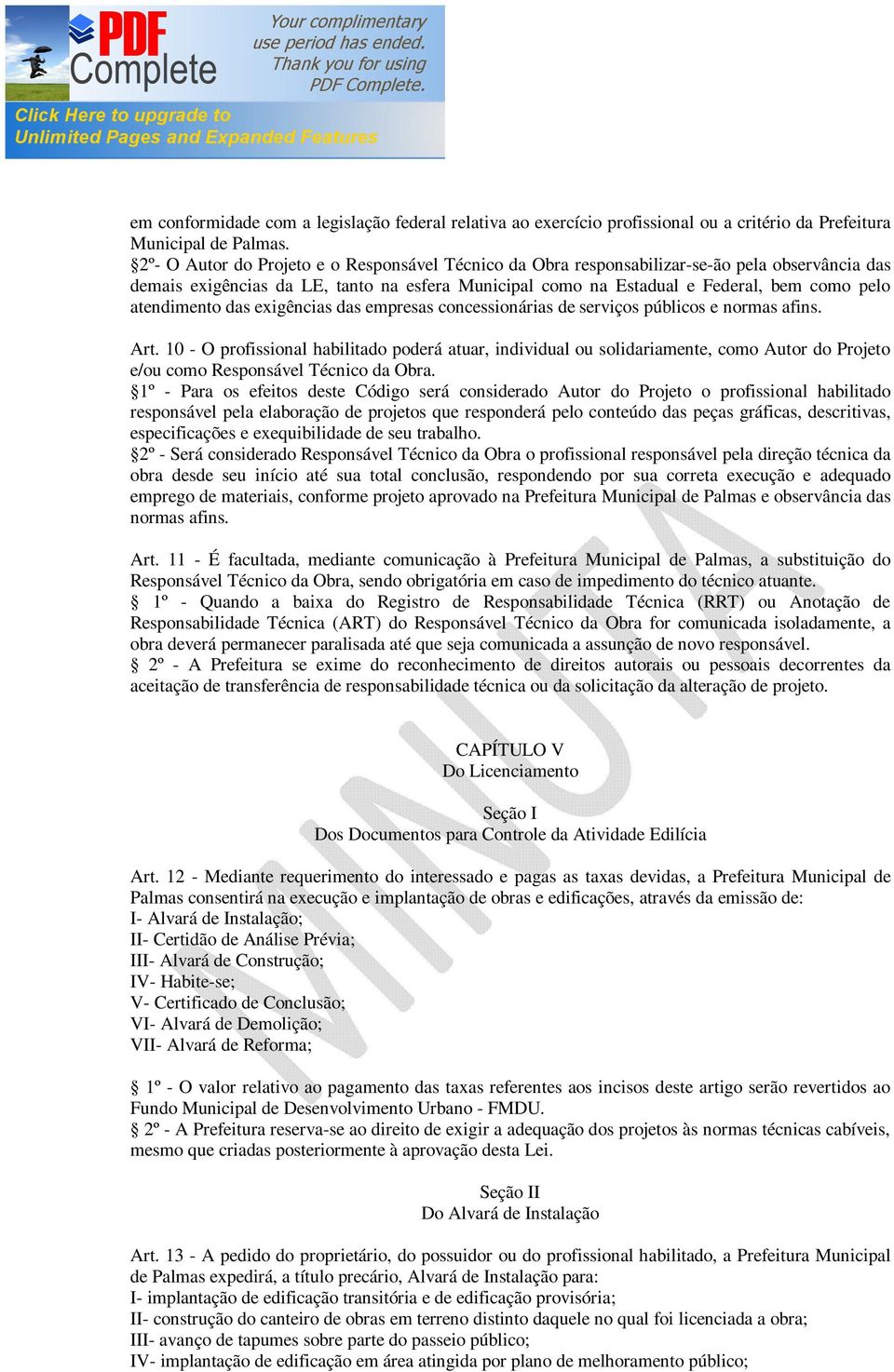 atendimento das exigências das empresas concessionárias de serviços públicos e normas afins. Art.