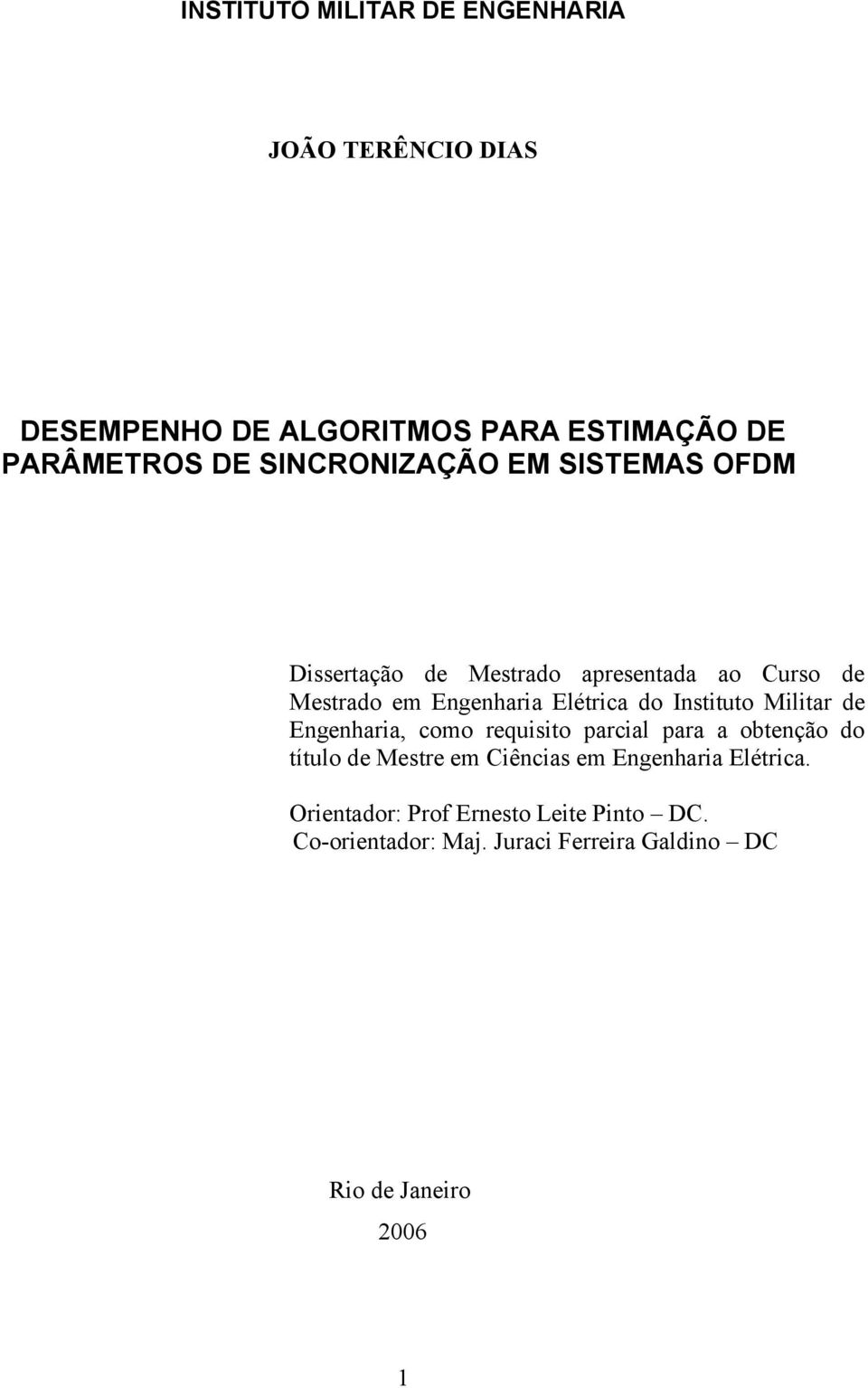 Instituto Militar de Engenharia, como requisito parcial para a obtenção do título de Mestre em Ciências em