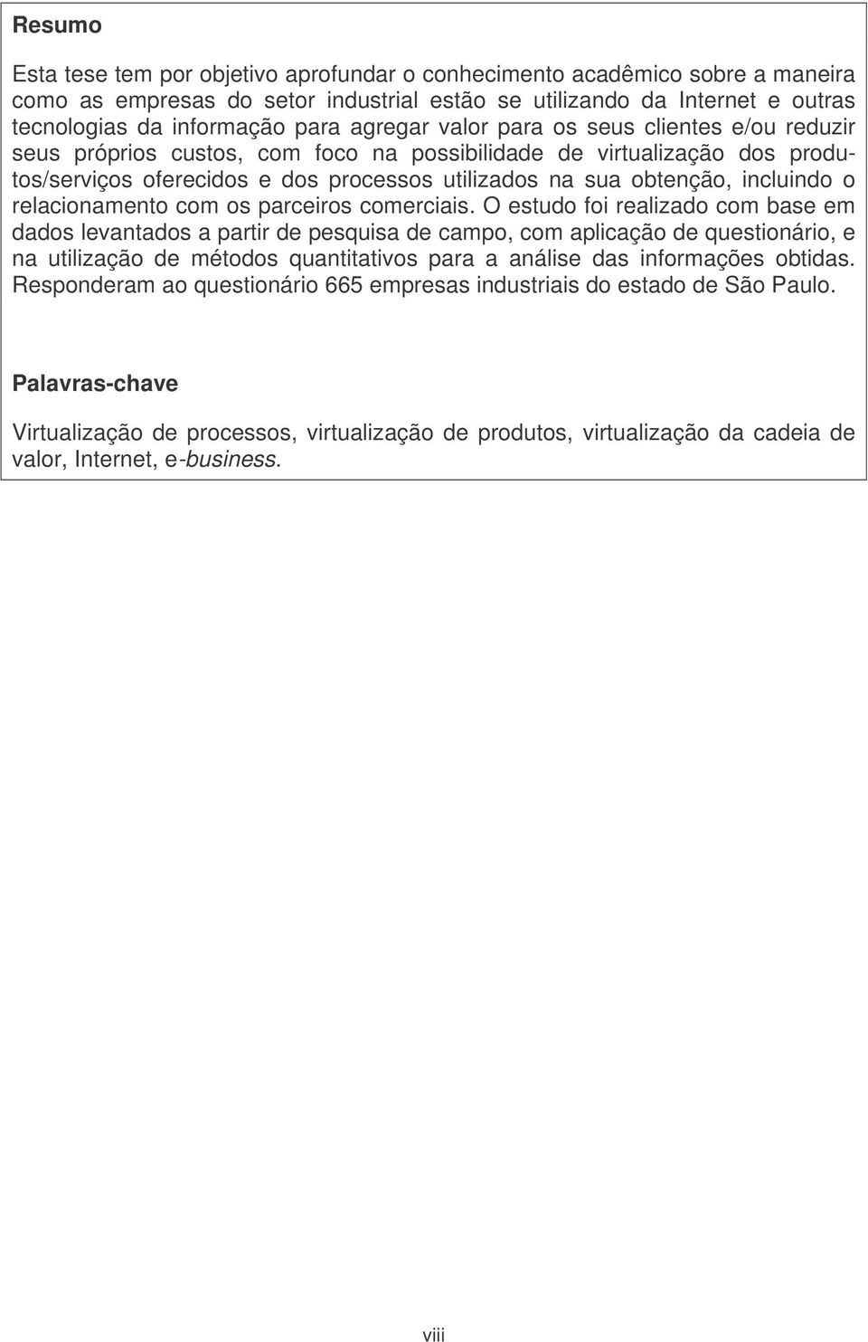 incluindo o relacionamento com os parceiros comerciais.