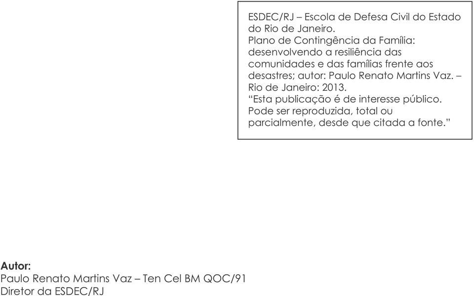 Plano de Contingência da Família: desenvolvendo a resiliência das comunidades e das famílias frente