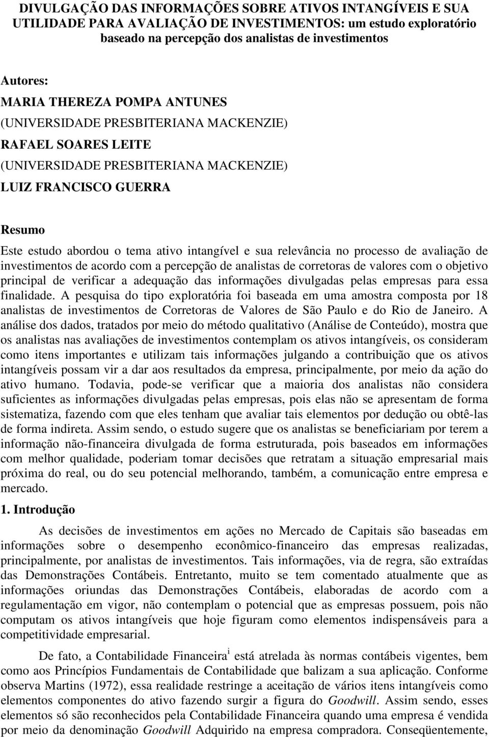 relevância no processo de avaliação de investimentos de acordo com a percepção de analistas de corretoras de valores com o objetivo principal de verificar a adequação das informações divulgadas pelas