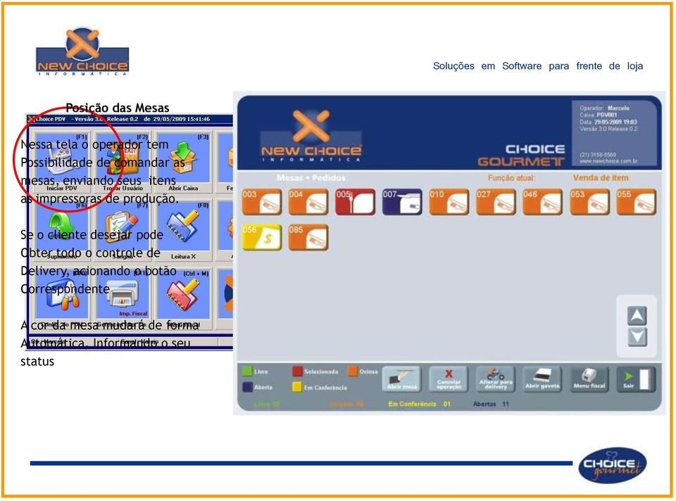 Através do menu principal o usuário tem acesso aos diversos módulos e funções do sistema.