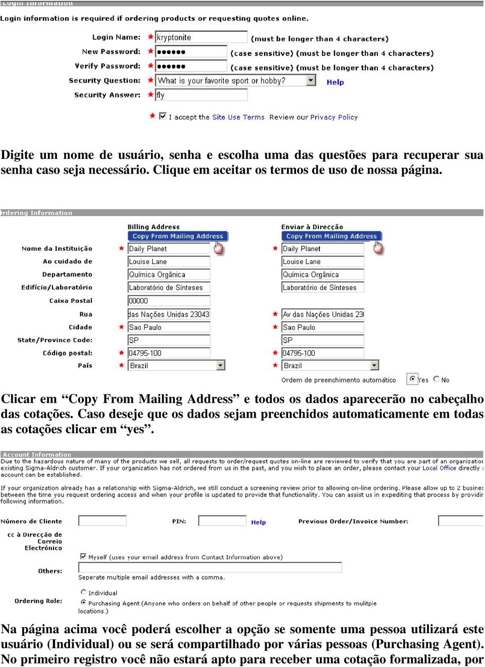 Caso deseje que os dados sejam preenchidos automaticamente em todas as cotações clicar em yes.