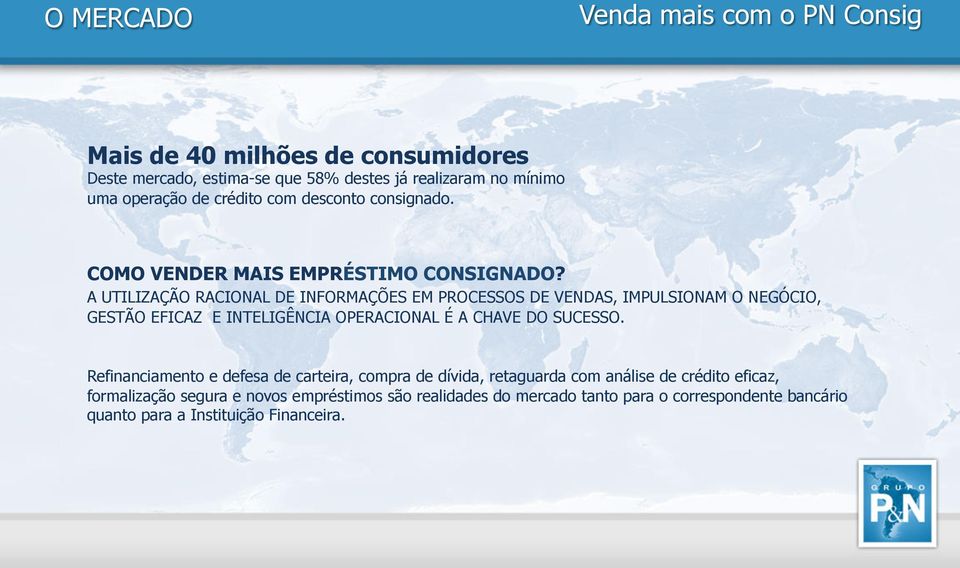 A UTILIZAÇÃO RACIONAL DE INFORMAÇÕES EM PROCESSOS DE VENDAS, IMPULSIONAM O NEGÓCIO, GESTÃO EFICAZ E INTELIGÊNCIA OPERACIONAL É A CHAVE DO SUCESSO.