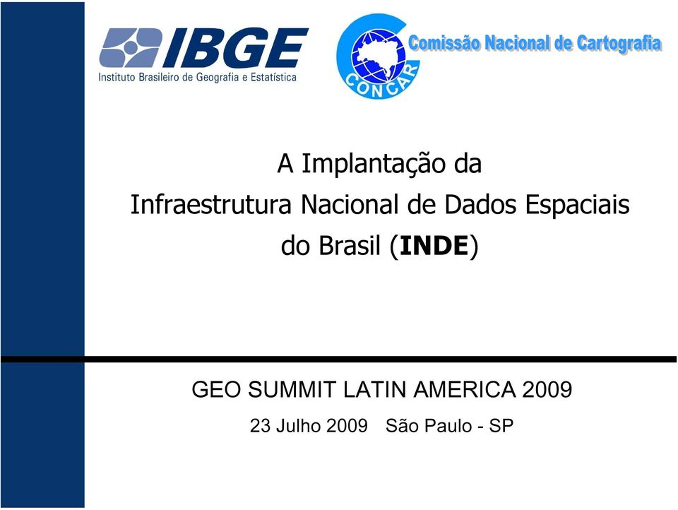 Brasil (INDE) GEO SUMMIT LATIN