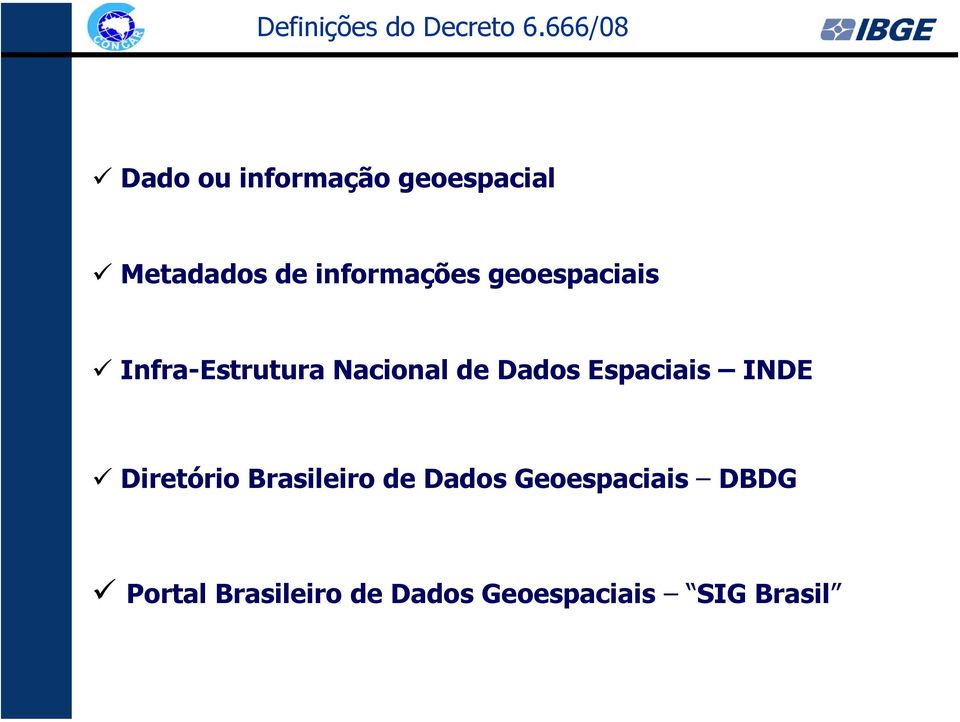 informaçõs gospaciais Infra-Estrutura Nacional d Dados